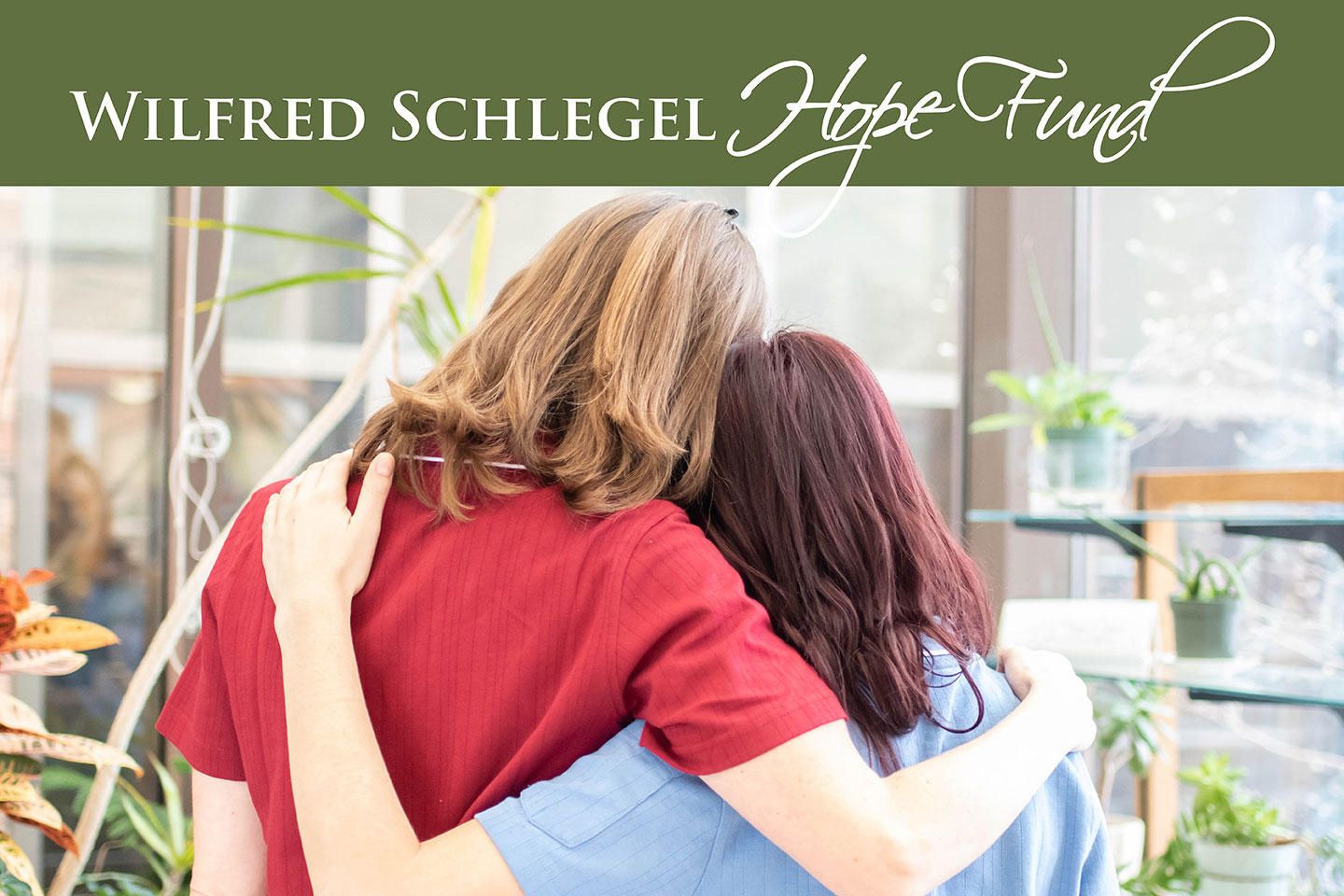 With the Wilfred Schlegel Hope Fund, team members can be "receivers of care," in times of need. 